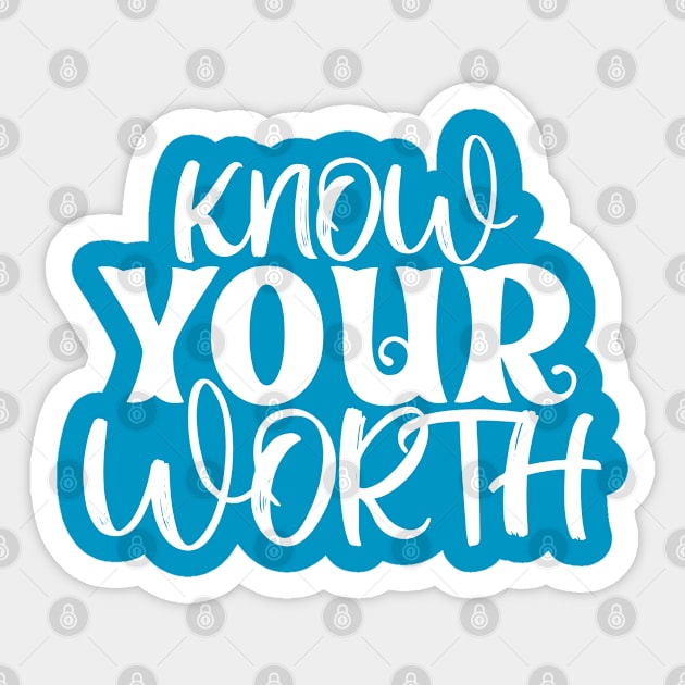 Know Your Worth Sticker by Mey Designs